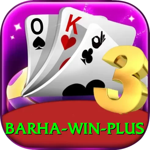 Barha Win - 2